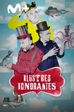 Ilustres Ignorantes. T(T17). Ilustres Ignorantes (T17)