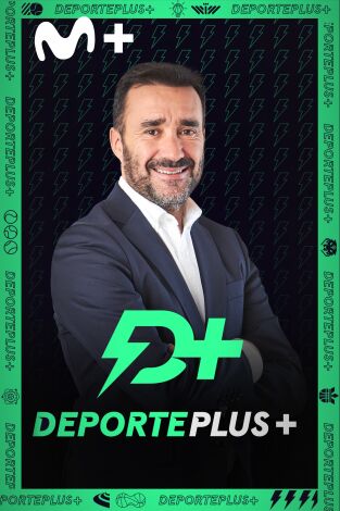 DeportePlus+ con Juanma Castaño