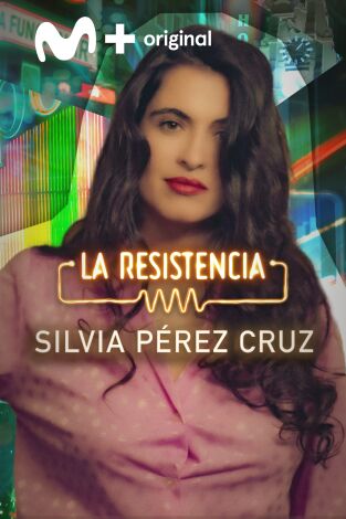 La Resistencia. T(T7). La Resistencia (T7): Silvia Pérez Cruz