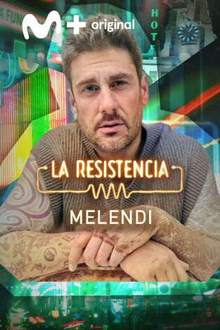 La Resistencia. T(T7). La Resistencia (T7): Melendi