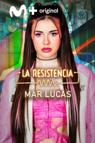 La Resistencia. T(T7). La Resistencia (T7): Mar Lucas
