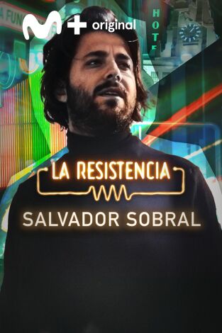 La Resistencia. T(T7). La Resistencia (T7): Salvador Sobral
