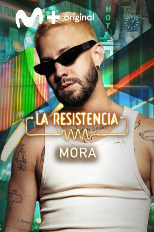 La Resistencia. T(T7). La Resistencia (T7): Mora