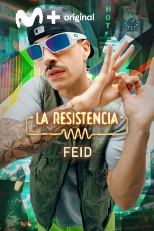 La Resistencia. T(T7). La Resistencia (T7): Feid