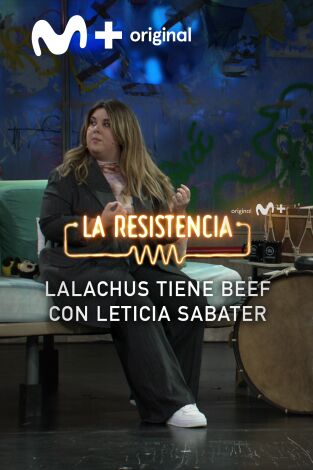 Lo + de los colaboradores. T(T7). Lo + de los... (T7): El beef de LalaChus - 31.10.23
