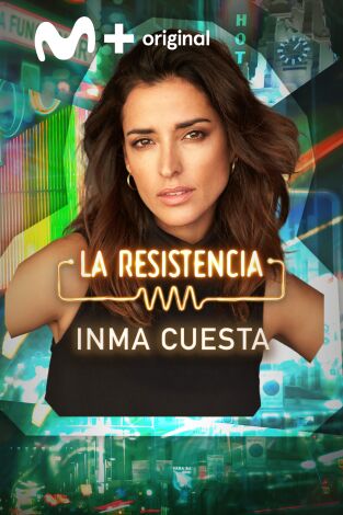 La Resistencia. T(T7). La Resistencia (T7): Inma Cuesta