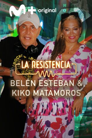 La Resistencia. T(T7). La Resistencia (T7): Belén Esteban y Kiko Matamoros