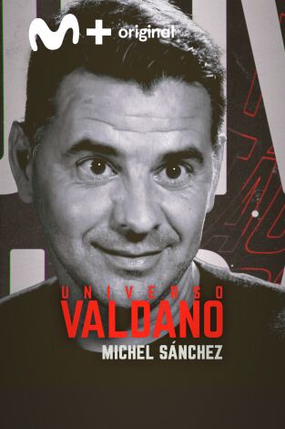 Universo Valdano. T(7). Universo Valdano (7): Michel Sánchez