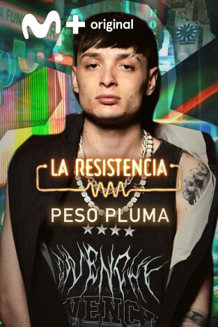 La Resistencia. T(T7). La Resistencia (T7): Peso Pluma
