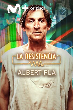 La Resistencia. T(T7). La Resistencia (T7): Albert Pla