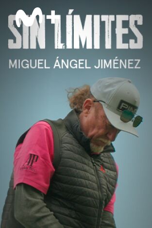Sueños de Golf. T(2023). Sueños de Golf (2023): Miguel Angel Jiménez, sin límites