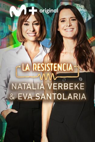 La Resistencia. T(T7). La Resistencia (T7): Eva Santolaria y Natalia Verbeke