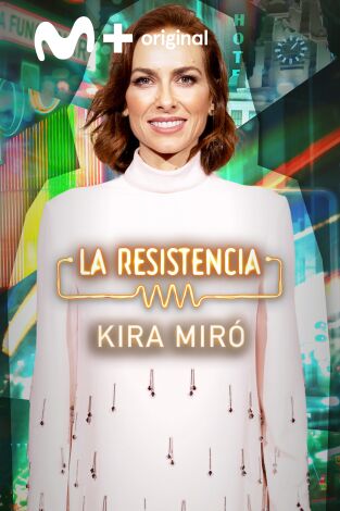 La Resistencia. T(T7). La Resistencia (T7): Kira Miró