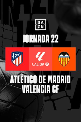 Jornada 22. Jornada 22: At. Madrid - Valencia