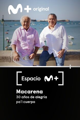 Espacio M+. T(T1). Espacio M+ (T1): Macarena. 30 años de alegría pa'l cuerpo