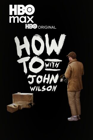 How To With John Wilson