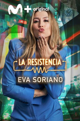 La Resistencia. T(T7). La Resistencia (T7): Eva Soriano