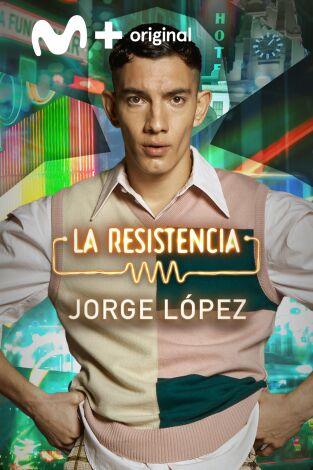 La Resistencia. T(T7). La Resistencia (T7): Jorge López