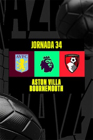 Jornada 34. Jornada 34: Aston Villa - Bournemouth