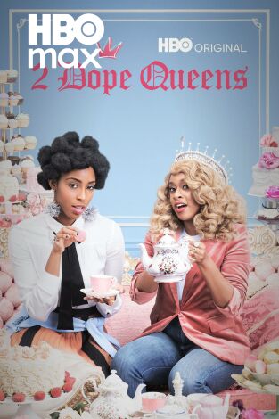 2 Dope Queens. T(T1). 2 Dope Queens (T1)