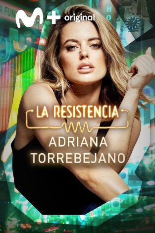 La Resistencia. T(T7). La Resistencia (T7): Adriana Torrebejano