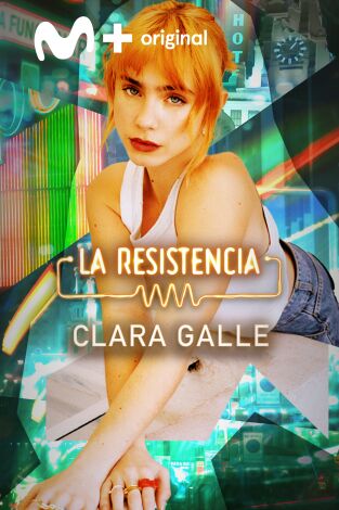 La Resistencia. T(T7). La Resistencia (T7): Clara Galle