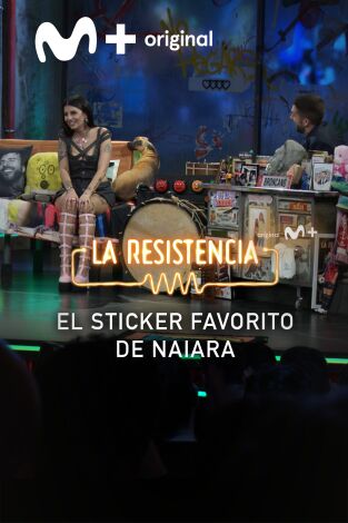Lo + de los invitados. T(T7). Lo + de los... (T7): El sticker favorito de Naiara 04.03.24