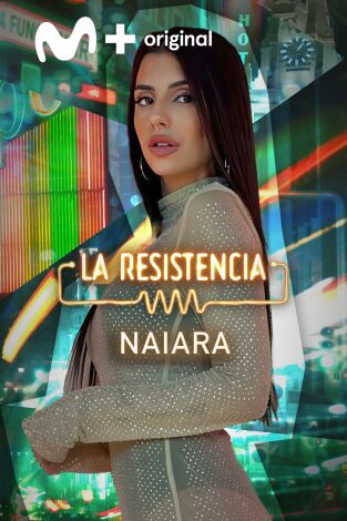 La Resistencia. T(T7). La Resistencia (T7): Naiara