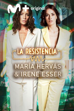 La Resistencia. T(T7). La Resistencia (T7): Irene Esser y María Hervás