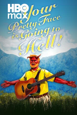 Your Pretty Face is Going to Hell