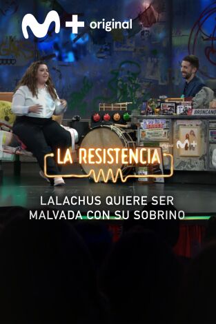 Lo + de los colaboradores. T(T7). Lo + de los... (T7): Lalachus quiere ser malvada 18.03.24