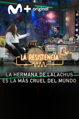 Lo + de los colaboradores. T(T7). Lo + de los... (T7): La hermana de Lalachus 18.03.24