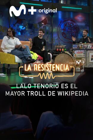 Lo + de los invitados. T(T7). Lo + de los... (T7): Lalo Tenorio, gran troll de Wikipedia 19.03.24