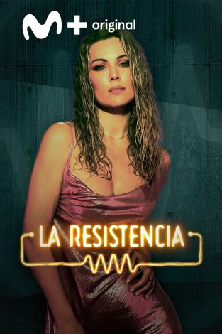 La Resistencia. T(T7). La Resistencia (T7): Edurne