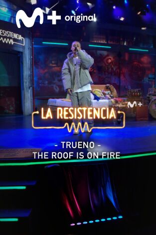 Lo + de los invitados. T(T7). Lo + de los... (T7): Trueno: "The roof is on fire" 14.05.24