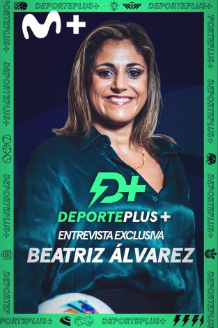 Deporte Plus+ entrevista en exclusiva a Beatriz Álvarez