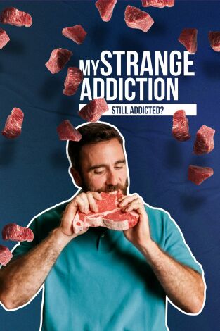 Mi extraña adicción: ¿qué pasó después?. T(T1). Mi extraña... (T1): Ep.6 Comer carne cruda y amamantamiento adulto