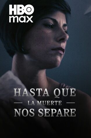 Hasta que la muerte nos separe. Hasta que la muerte nos separe 