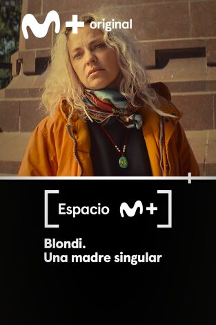 Espacio M+. T(T1). Espacio M+ (T1): Blondi. Una madre singular