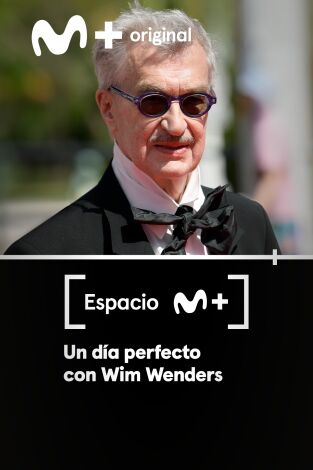 Espacio M+. T(T1). Espacio M+ (T1): Un día perfecto con Wim Wenders