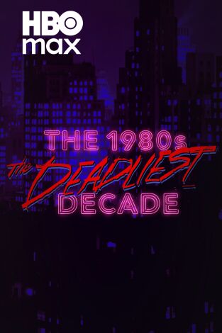 Los años 80: una década mortal