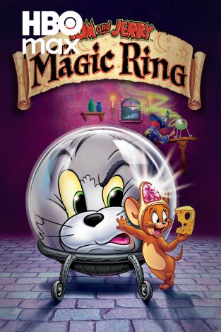Tom y Jerry: el anillo mágico