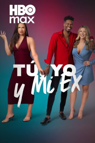Tú, yo y mi ex