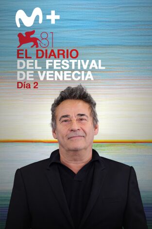 El diario del Festival de Venecia 2024. T(T1). El diario del... (T1): Día 2