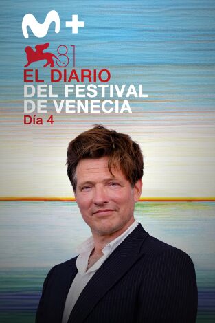 El diario del Festival de Venecia 2024. T(T1). El diario del... (T1): Día 4