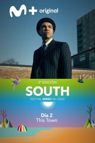 Festival South Series de Cádiz. T(T1). Festival South... (T1): Ep.2 Día 2 - This Town