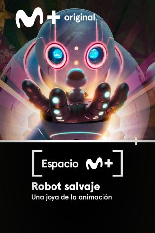 Espacio M+. T(T1). Espacio M+ (T1): Robot Salvaje. Una joya de la animación