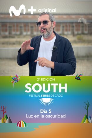 Festival South Series de Cádiz. T(T1). Festival South... (T1): Ep.5 Día 5 - Luz en la oscuridad