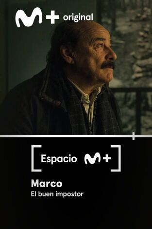 Espacio M+. T(T2). Espacio M+ (T2): Marco. El buen impostor
