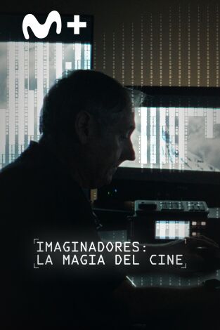 Imaginadores. Imaginadores: La magia del cine